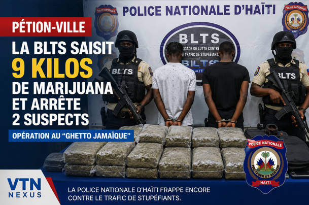 Lutte antidrogue en Haïti : la BLTS cible les réseaux à Pétion-Ville Blts